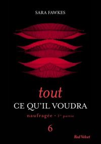 Sara Fawkes - TOUT CE QU'IL VOUDRA 6