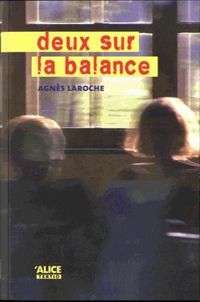 Agnes Laroche - Deux sur la balance