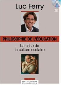 Couverture du livre Philosophie de l'éducation  - Luc Ferry