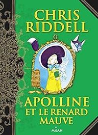 Couverture du livre Apolline et le renard mauve - Chris Riddell