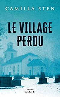 Camilla Sten - Le village perdu