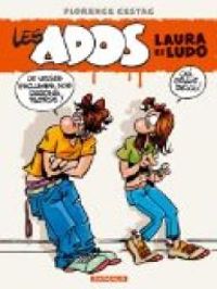 Couverture du livre Les ados Laura et Ludo - Florence Cestac