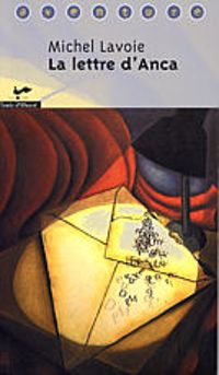 Couverture du livre La Lettre d'Anca - Michel Lavoie