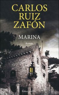 Couverture du livre Marina - Carlos Ruiz Zafon - Carlos Ruiz Zafon