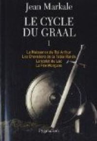 Couverture du livre La Naissance du Roi Arthur  - Jean Markale