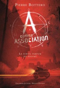 Couverture du livre A comme Association, 4  - Pierre Bottero