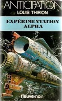 Couverture du livre Experimentation alpha - Louis Thirion