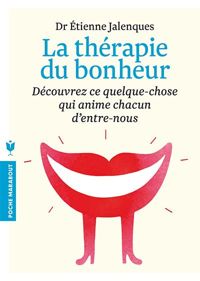 Couverture du livre La thérapie du bonheur - Etienne Jalenques