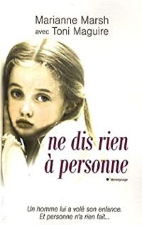 Couverture du livre Ne dis rien à personne - Toni Maguire - Marianne Marsh