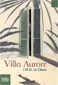 Couverture du livre Villa Aurore - Orlamonde - Jmg Le Clezio