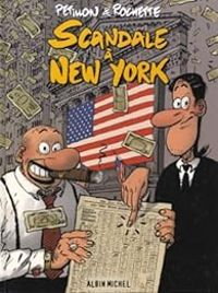 Couverture du livre Scandale à New York - Jean Marc Rochette - Rene Petillon