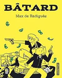 Max De Radigues - Bâtard