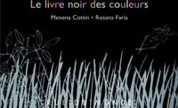 Menena Cottin - Rosana Faria - Le livre noir des couleurs