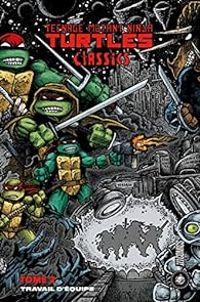 Couverture du livre Travail d'équipe - Peter Laird - Kevin Eastman