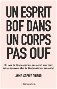 Couverture du livre Un esprit bof dans un corps pas ouf - Anne Sophie Girard