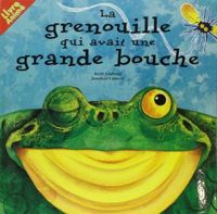 Couverture du livre La Grenouille qui avait une grande bouche - Keith Faulkner - Jonathan Lambert