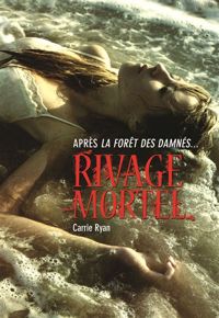 Carrie Ryan - Rivage mortel