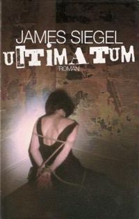 Couverture du livre Ultimatum - James Siegel