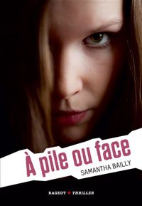 Couverture du livre A pile ou face - Samantha Bailly