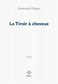 Couverture du livre Le Tiroir à cheveux - Emmanuelle Pagano