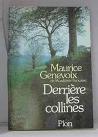 Maurice Genevoix - Derrière les collines