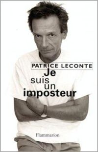 Patrice Leconte - Je suis un imposteur