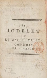 Paul Scarron - Le Jodelet, ou Le maistre valet