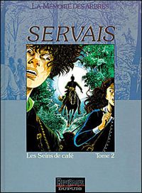 Couverture du livre La mémoire des arbres : Les seins de café - Jean Claude Servais