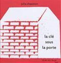 Couverture du livre La clé sous la porte - Julia Chausson