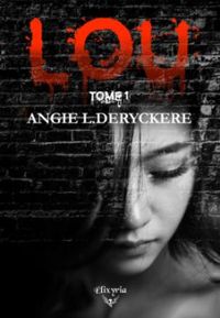 Couverture du livre Lou - Angie L Deryckere