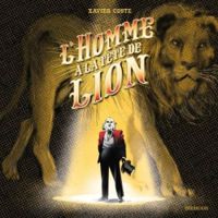 Couverture du livre L'homme à la tête de lion - Xavier Coste