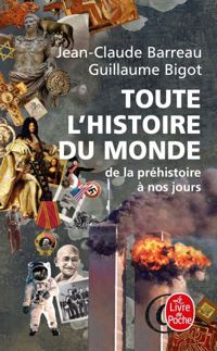 Jean-claude Barreau - Guillaume Bigot - Toute lhistoire du monde 