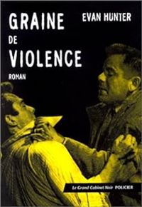 Couverture du livre Graine de violence - Ed Mcbain