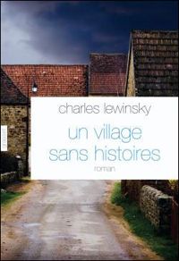 Couverture du livre Un village sans histoires - Charles Lewinsky