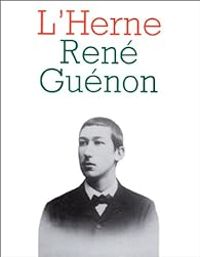  Les Cahiers De Lherne - Jean Pierre Laurant - Les Cahiers de l'Herne : René Guénon