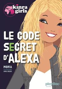 Moka - Anne Cresci(Illustrations) - Kinra girls : Le code secret d'Alexa