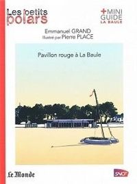 Emmanuel Grand - Pierre Place - Pavillon rouge à La Baule