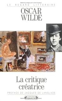 Oscar Wilde - La Critique créatrice