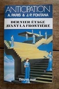 Alain Paris - Jean Pierre Fontana - Dernier étage avant la frontière