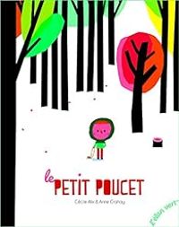 Couverture du livre Le petit poucet - Anne Crahay - Cecile Alix