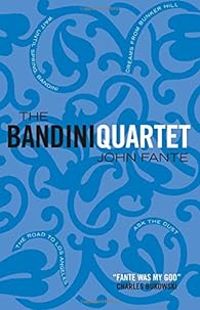 John Fante - The Bandini Quartet