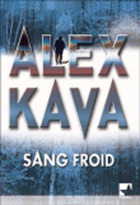 Couverture du livre Sang froid - Alex Kava