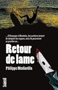 Philippe Mediavilla - Retour de lame