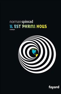 Norman Spinrad - Il est parmi nous