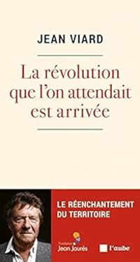 Jean Viard - La révolution que l'on attendait est arrivée