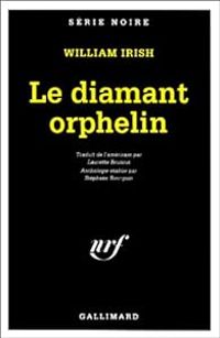 William Irish - Le diamant orphelin