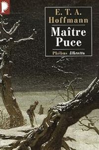 Ernst Theodor Amadeus Hoffmann - Maître Puce 