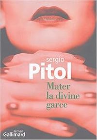 Couverture du livre Mater la divine garce - Sergio Pitol