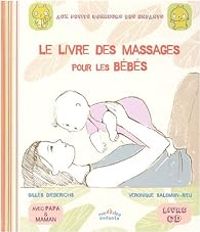 Veronique Salomon Rieu - Gilles Diederichs - Le livre des massages pour les bébés