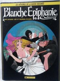 Couverture du livre Blanche Epiphanie - Jacques Lob - Georges Pichard - Olivier Pichard